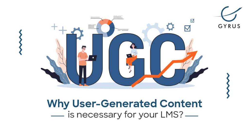 Why is User-Generated Content necessary for your LMS?