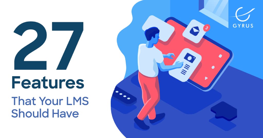 27 Features Your LMS Should Have