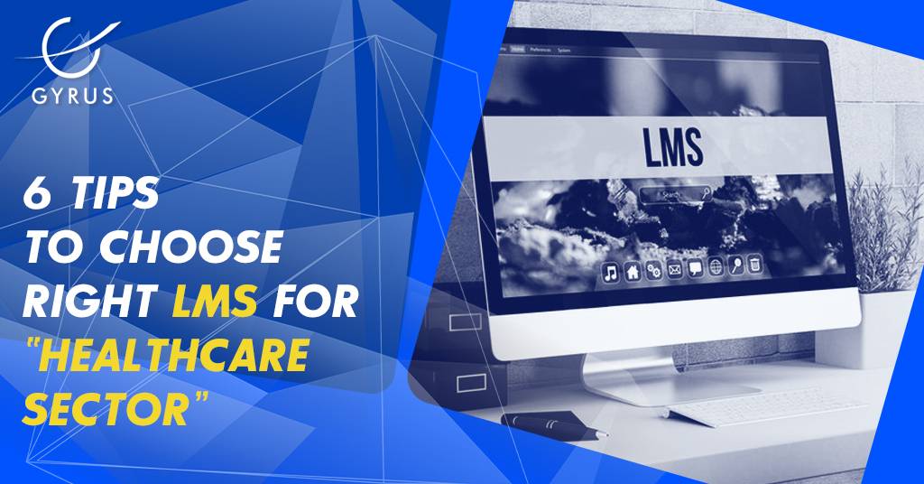 6 Tips To Choose Right LMS for Health Sector