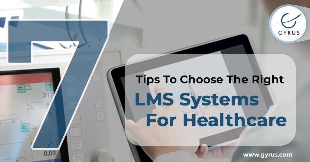 7 Tips To Choose The Right LMS Systems For Healthcare