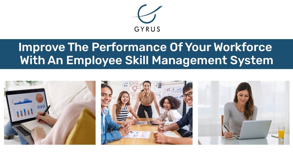 Improve The Performance Of Your Workforce With An Employee Skill Management System