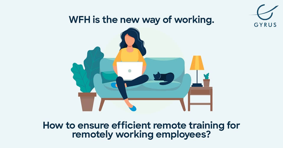 WFH is the new way of working. How to ensure efficient remote training for remotely working employees