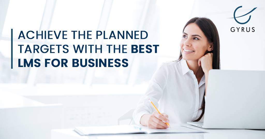 Achieve The Planned Targets With The Best LMS For Business