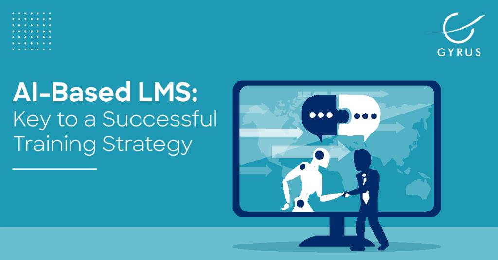 AI-Based LMS: Key to a Successful Training Strategy