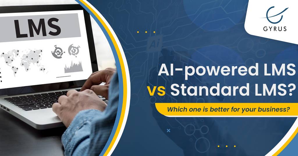 AI-Powered LMS vs Standard LMS? Which One Is Better For Your Business?