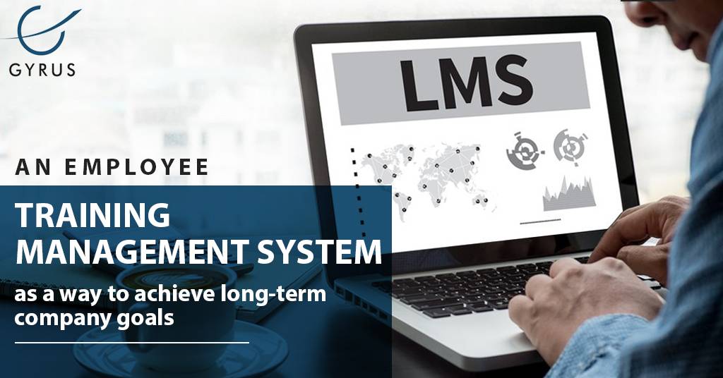 An Employee Training Management System As A Way To Achieve Long-Term Company Goals