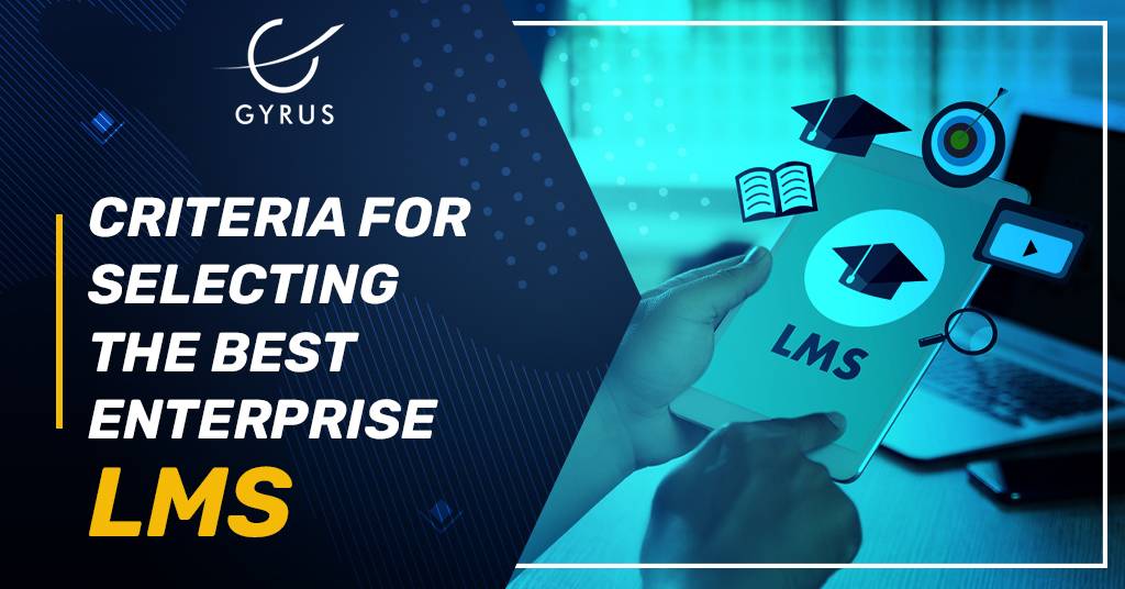 Criteria for Selecting the Best Enterprise LMS