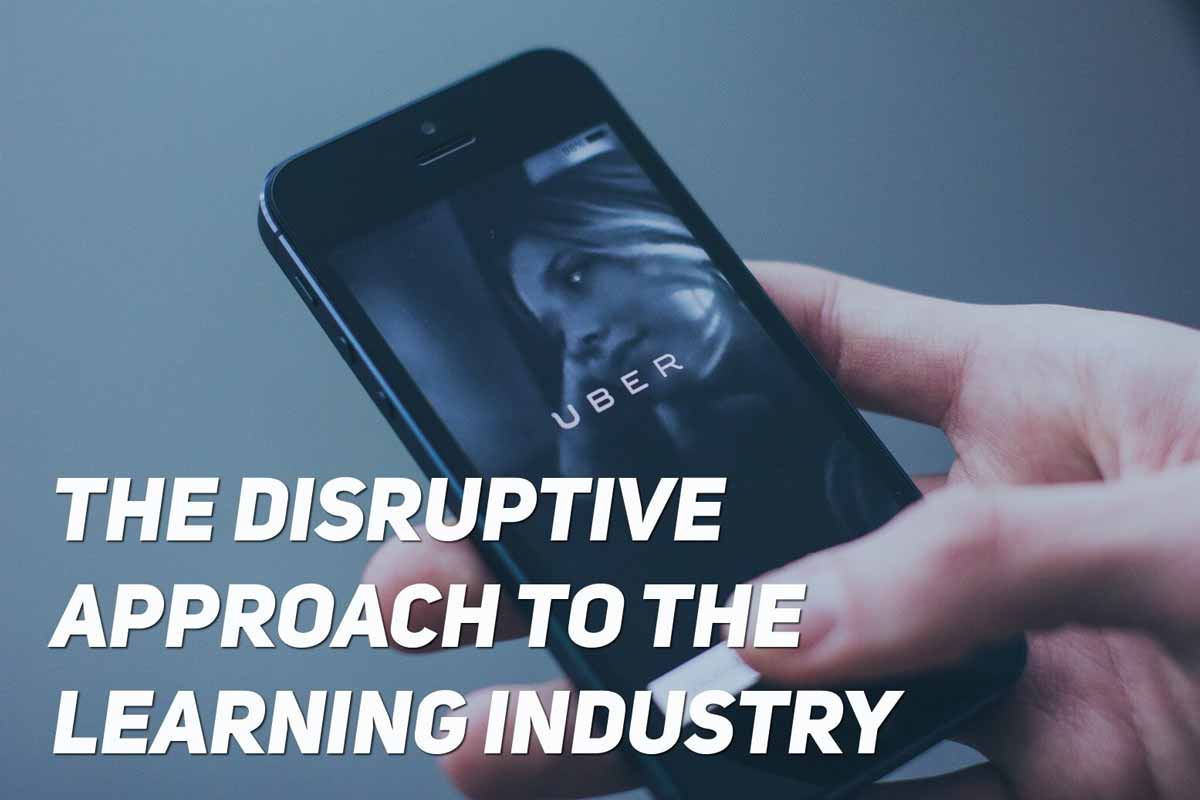 The Disruptive Approach to the Learning Industry
