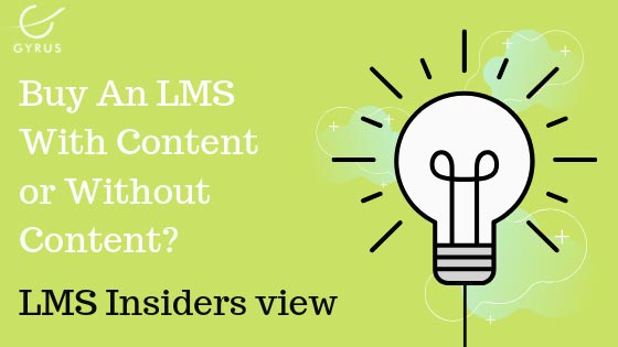 Buy an LMS with content or without content - LMS insider’s view
