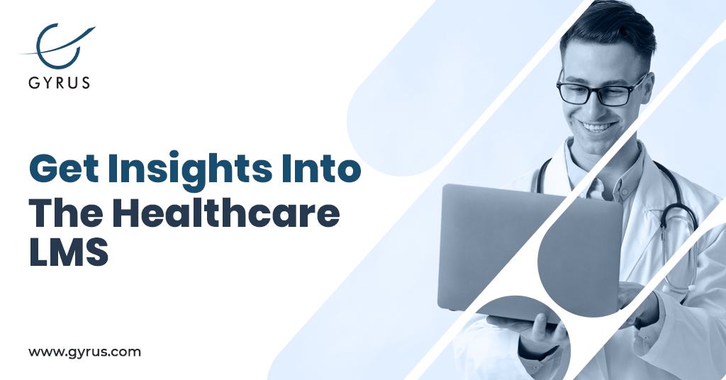 Get insights into the healthcare LMS