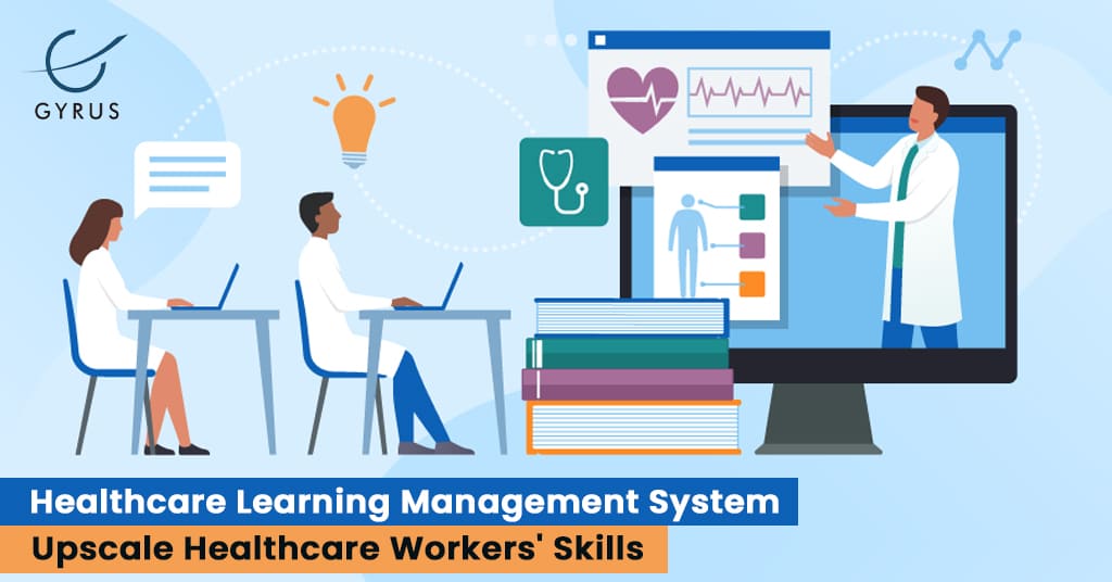 Healthcare Learning Management System- Upscale Healthcare Workers' Skills