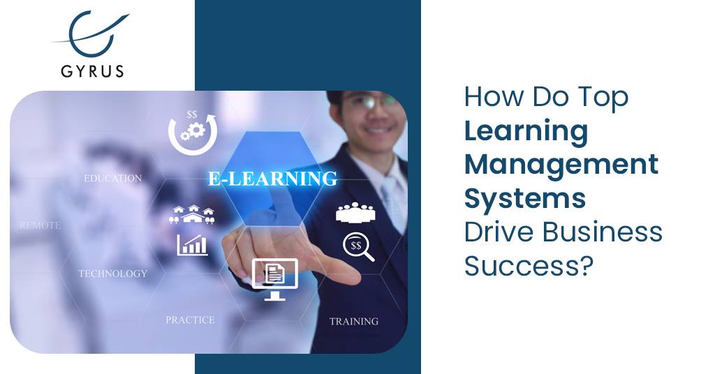 How Do Top Learning Management Systems Drive Business Success?