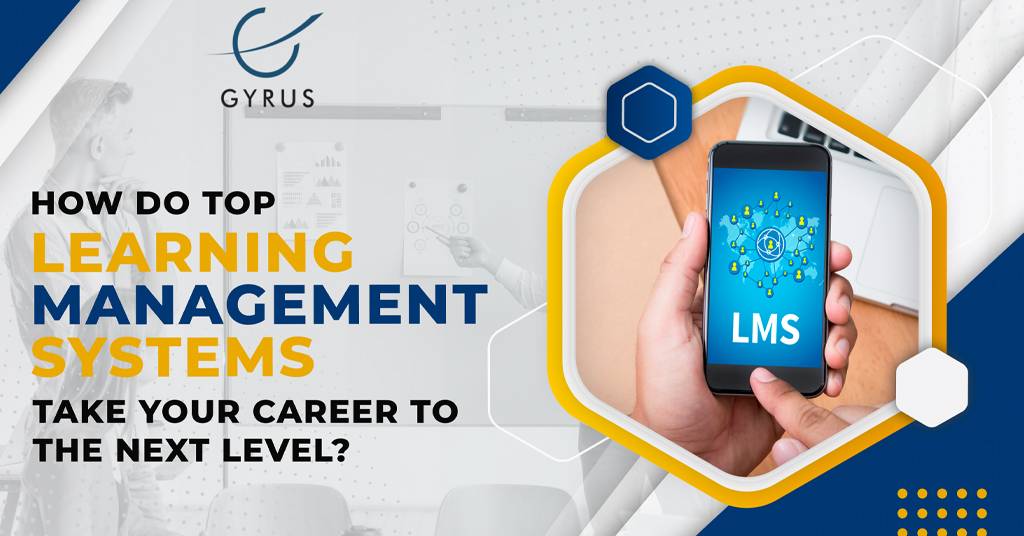 How Do Top Learning Management Systems Take Your Career To The Next Level?
