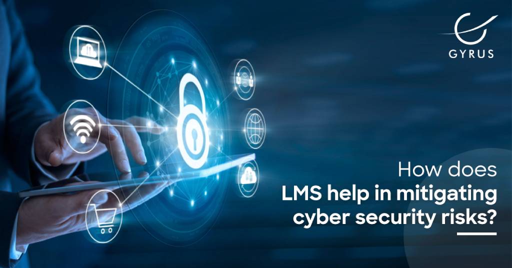 How does LMS help in mitigating cyber security risks?