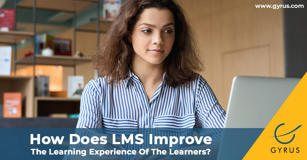 How Does LMS Improve The Learning Experience Of The Learners?