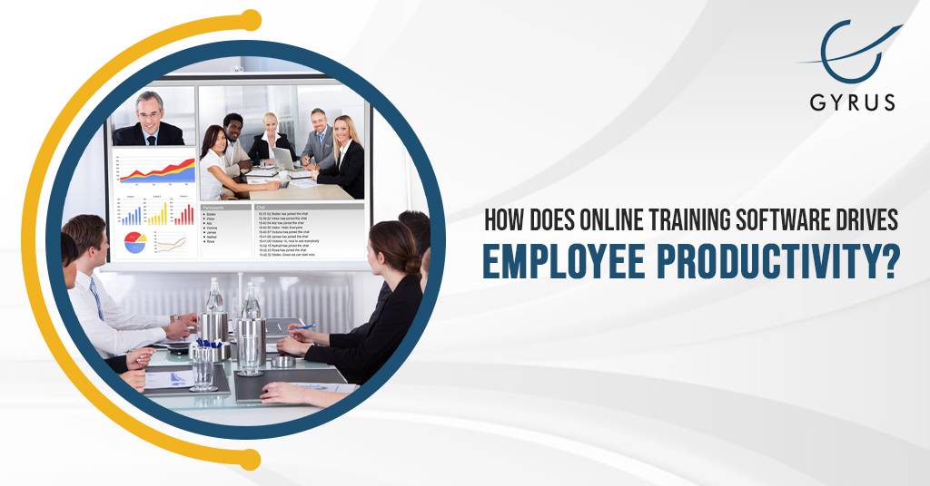 How Does Online Training Software Drives Employee Productivity? 