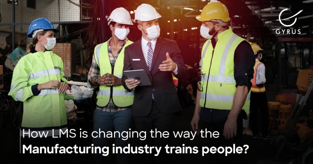 How LMS is changing the Way the Manufacturing Industry Trains People?