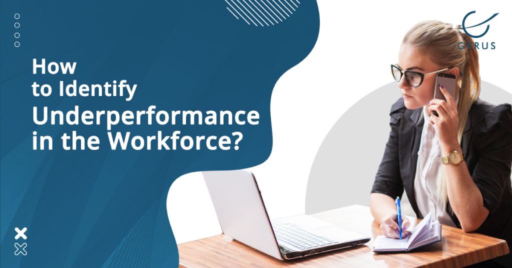 How to Identify Underperformance in the Workforce?