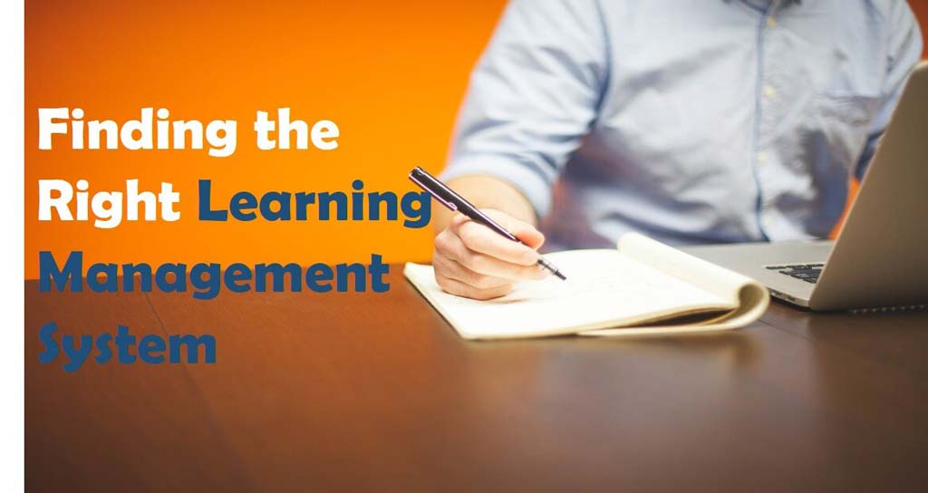 Six Tips to Help You Select the Right Learning Management System!