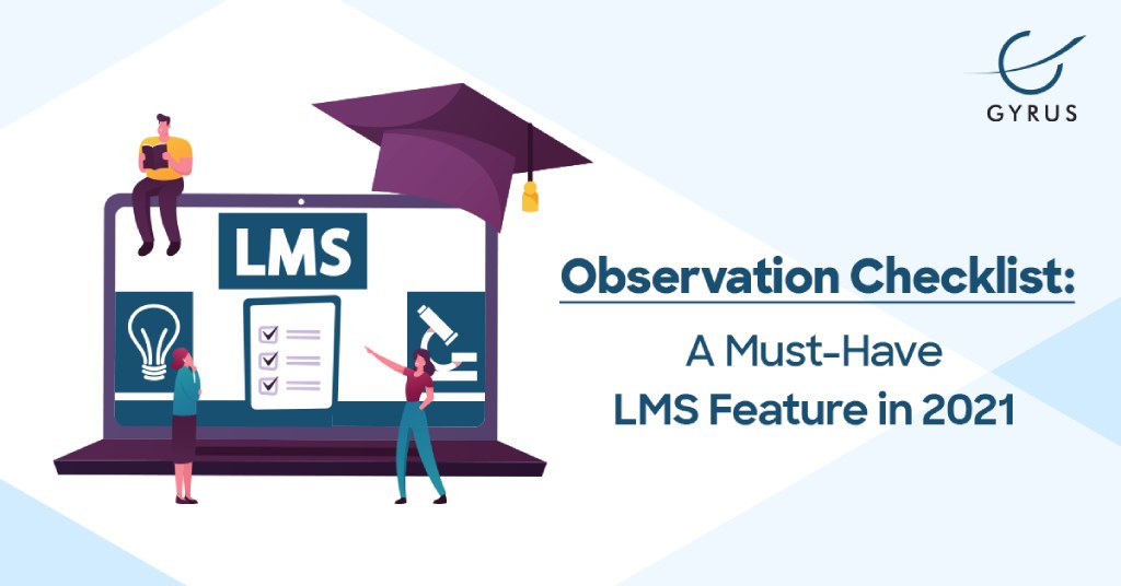 Observation checklist: A must-have LMS feature in 2021