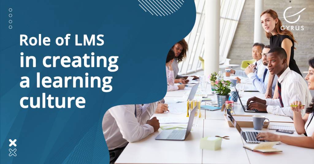 Role of LMS in creating a learning culture