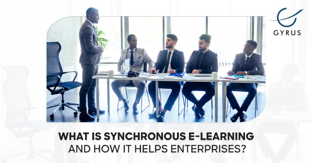 What is Synchronous e-Learning and How It Helps Enterprises?