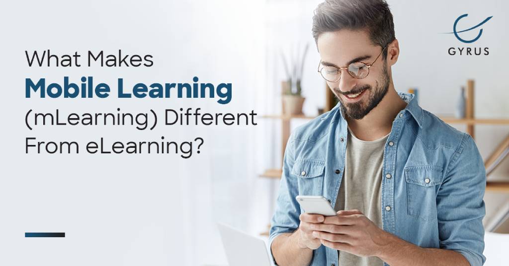 What Makes Mobile Learning (mLearning) Different From eLearning?