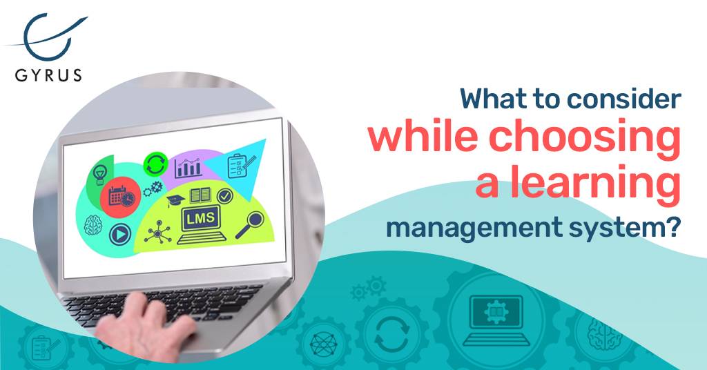 What To Consider While Choosing A Learning Management System? 