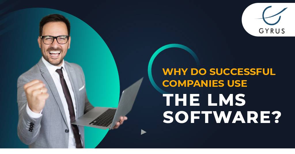 Why Do Successful Companies Use The LMS Software?