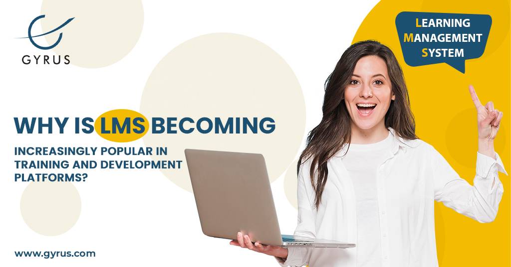 Why Is LMS Becoming Increasingly Popular In Training And Development Platforms?