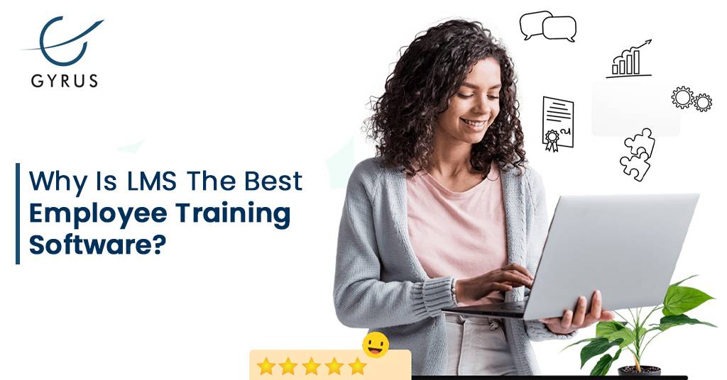 Why Is LMS The Best Employee Training Software? 