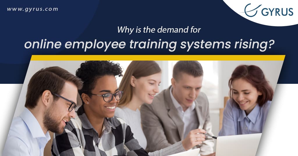 Why Is The Demand For Online Employee Training Systems Rising?