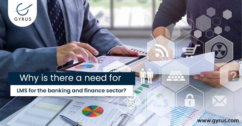 Why Is There A Need For LMS For The Banking And Finance Sector?