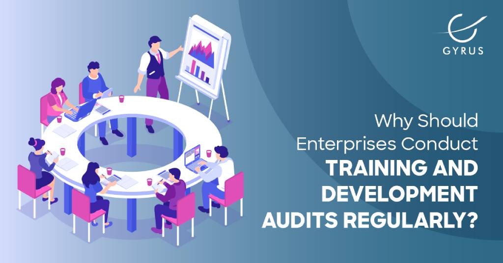 Why Should Enterprises Conduct Training and Development Audits Regularly?