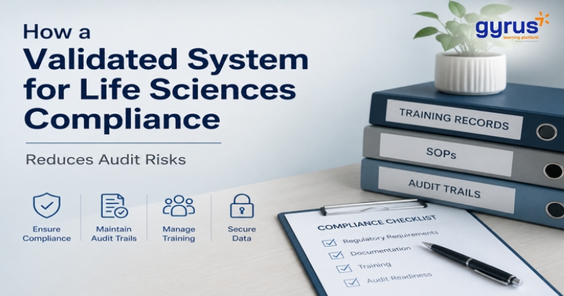 Validated System For Life Sciences Compliance Validated System For Life Sciences Compliance
